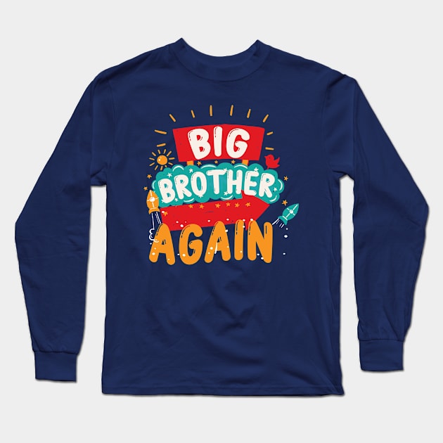 Big Brother Again Long Sleeve T-Shirt by Chichid_Clothes